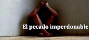 pecado imperdonable