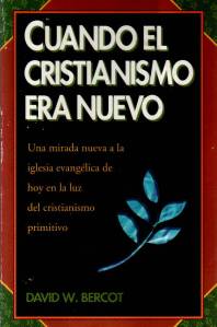 CUANDO EL CRISTIANISMO ERA NUEVO