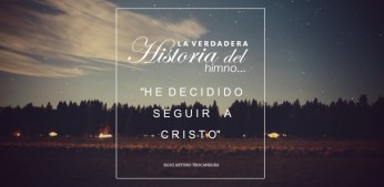 He decidido seguir a cristo