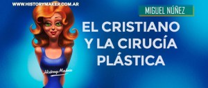 -Miguel-Núñez-El-cristiano-y-la-cirugía-plástica