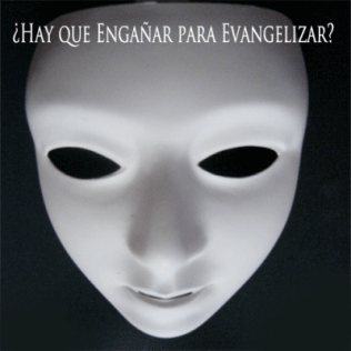 engañar., evangelizar