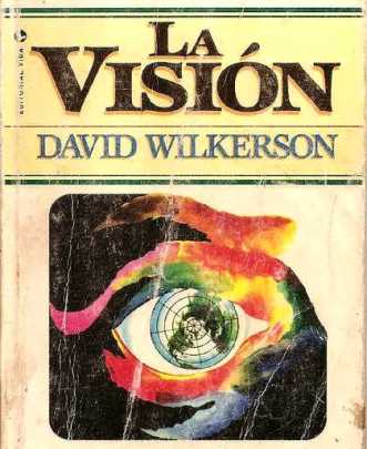 la vision   David Wilkerson
